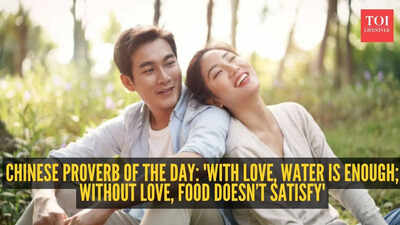 Chinese proverb of the day: 'With love, water is enough; without love, food doesn’t satisfy'