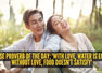 Chinese proverb of the day: 'With love, water is enough; without love, food doesn&rsquo;t satisfy'