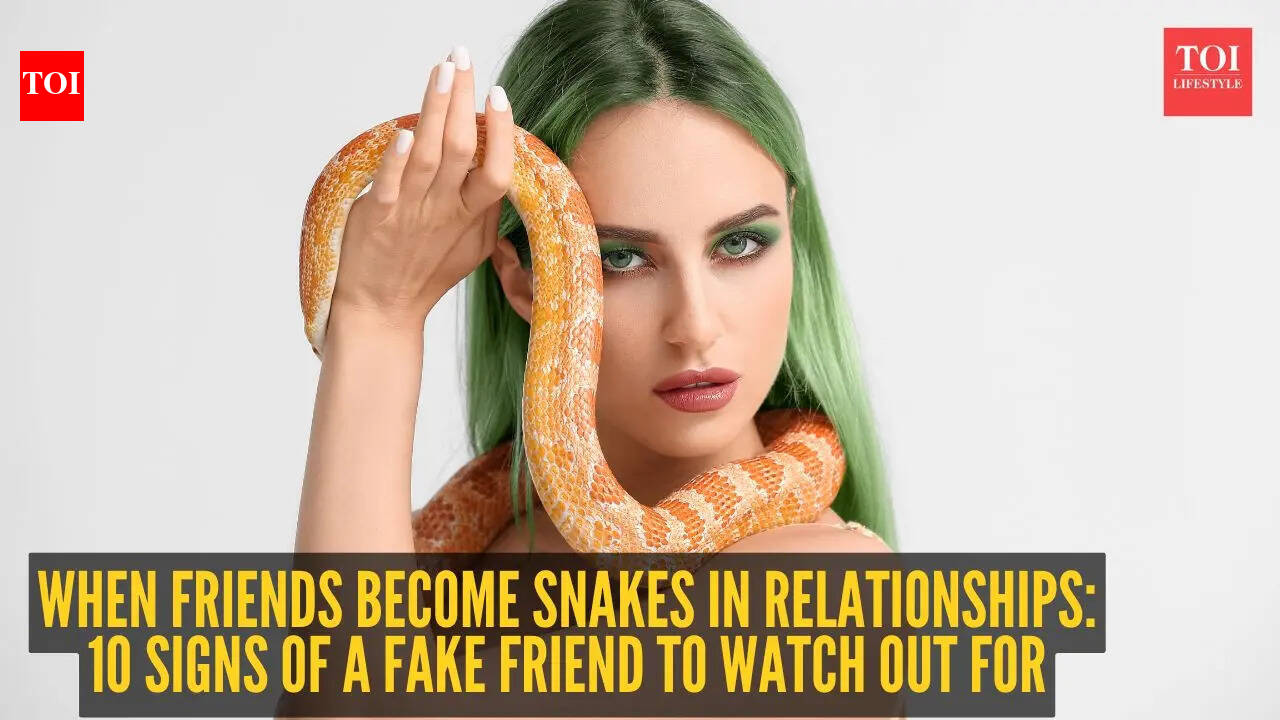 When friends become snakes in relationships: 10 signs of a fake friend ...