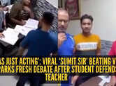Viral &lsquo;Sumit Sir&rsquo; classroom beating video takes shocking turn after student calls it a &lsquo;skit&rsquo;