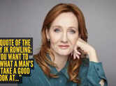 Love quote of the day by JK Rowling: &ldquo;If you want to know what a man's like, take a good look at..."