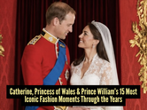 Inside 15 years of Prince William and Catherine, Princess of Wales&rsquo;s most talked-about royal looks