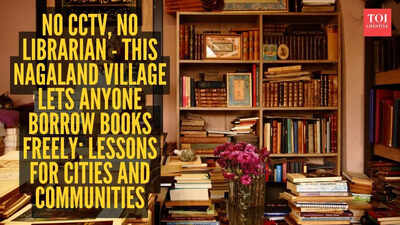No CCTV, no librarian - This Nagaland village lets anyone borrow books freely: Lessons for cities and communities