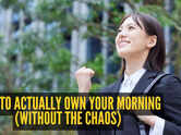 How to actually own your morning (Without the chaos)