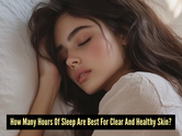 How many hours of sleep do you really need for natural glowing skin?
