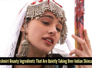 Ancient Kashmiri beauty secrets that are becoming popular again in India