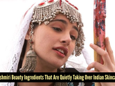 Ancient Kashmiri beauty secrets that are becoming popular again in India