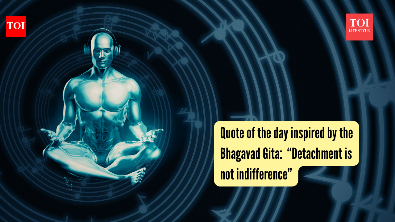Quote of the day inspired by the Bhagavad Gita:  “Detachment is not indifference”