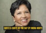 Success quote of the day by Indra Nooyi: 'An important attribute of success is to be yourself. Never hide what makes you, you'
