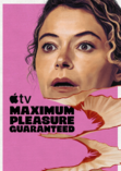 Maximum Pleasure Guaranteed
