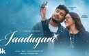 Get Hooked on the Catchy Music Video for Track 'Jaadugari' By Sushant KC feat. Anna Sharma in Hindi