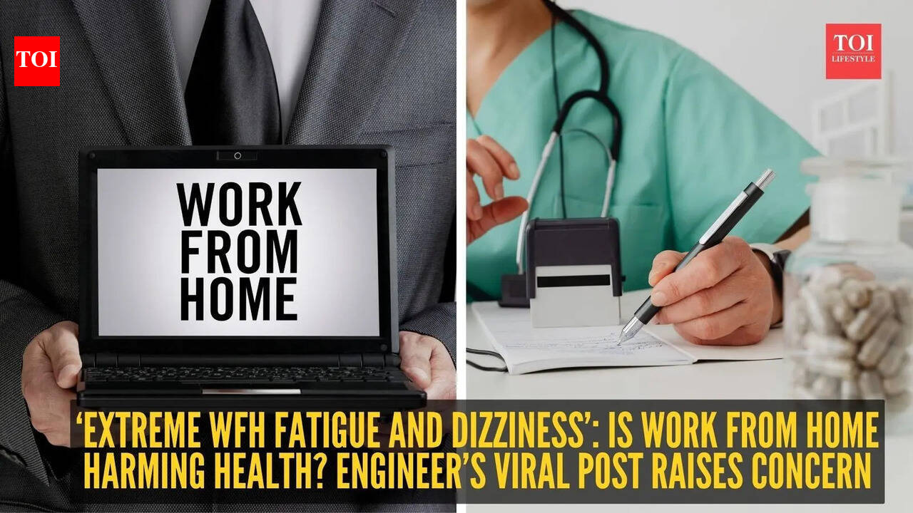 Work From Home Effects On Health: ‘Extreme WFH fatigue and dizziness ...