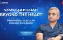 When your legs speak before your heart: Understanding vascular disease beyond chest pain