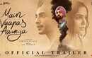 Main Vaapas Aaunga - Official Trailer
