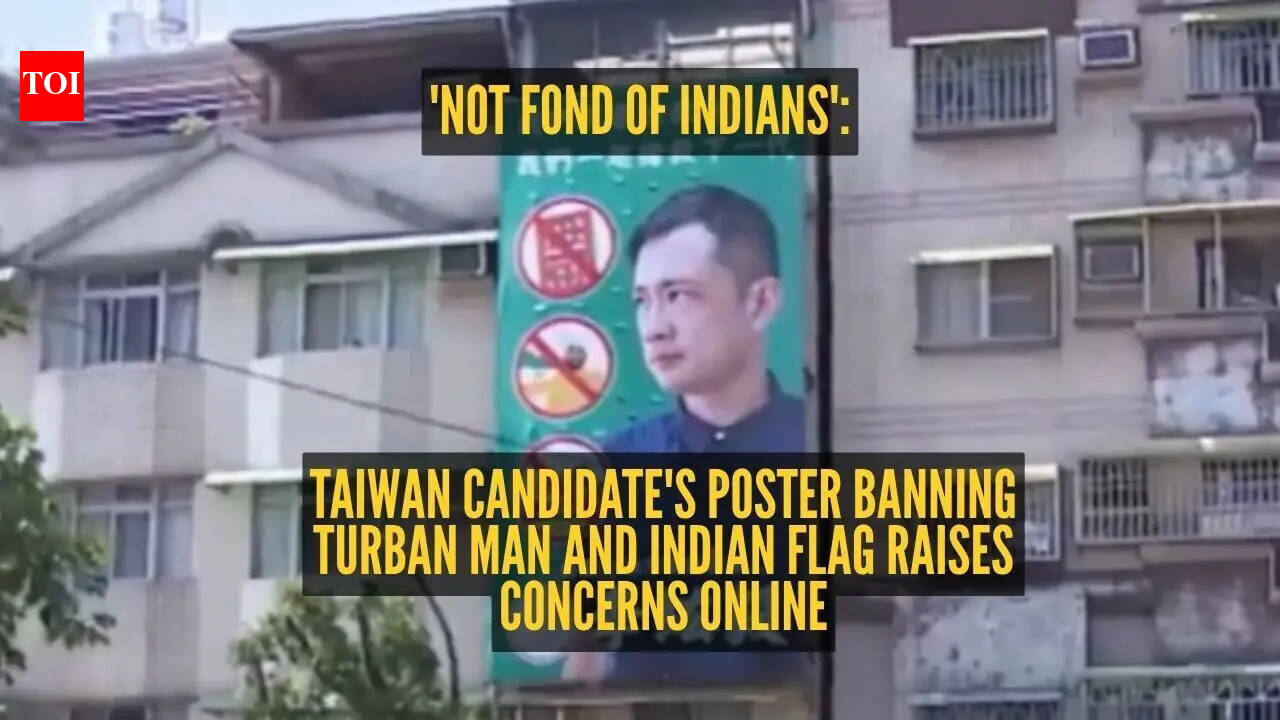 'Not fond of Indians': Taiwan candidate's poster banning turban man and Indian flag raises concerns online amid larger protests