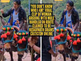 'You don&rsquo;t know who I am': Viral clip of woman arguing with mule handler on route claimed to be Kedarnath draws criticism online