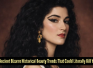 5 weird ancient beauty trends that sound unbelievable today