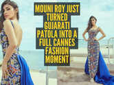 Mouni Roy brought Gujarati Patola glam to Cannes