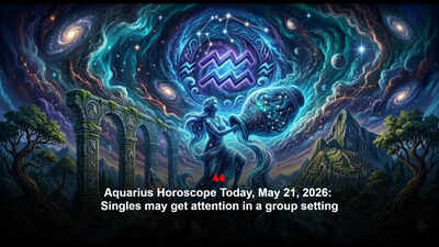 Aquarius Horoscope Today, May 21, 2026: Singles may get attention in a group setting