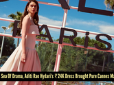 Aditi Rao Hydari shuts down Cannes in a Rs 24K dress