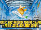 This country is turning an entire airport into a Pok&eacute;mon world and fans are already planning tips