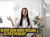 10 ways to stay calm under pressure, as per psychology