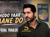 Chhodo Yaar Jaane Do Trailer : Hiten Tejwani, Daisy Bopanna and Anant Jog Starrer Chhodo Yaar Jaane Do Official Trailer