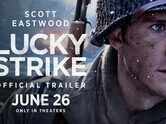 Lucky Strike - Official Trailer