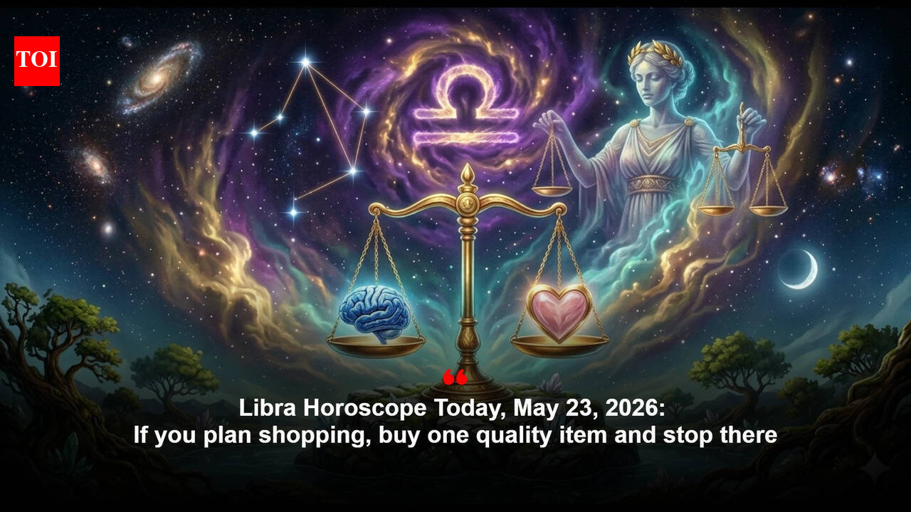 Libra Horoscope Today, May 23, 2026: If you plan shopping, buy one quality item and stop there