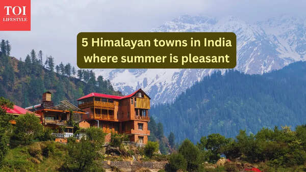 How to beat heatwave: 5 Himalayan towns in India where summer is pleasant