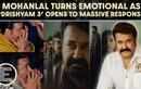 Mohanlal gets emotional after &lsquo;Drishyam 3&rsquo; FDFS; says film was made with &ldquo;immense love and passion&rdquo;
