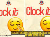 &lsquo;Clock It&rsquo; goes official: Delhi Police uses viral trend to warn users online