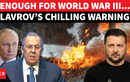&lsquo;Enough For World War III...&rsquo;: Lavrov Drops Starkest Warning Over Iran, Ukraine Wars | Watch