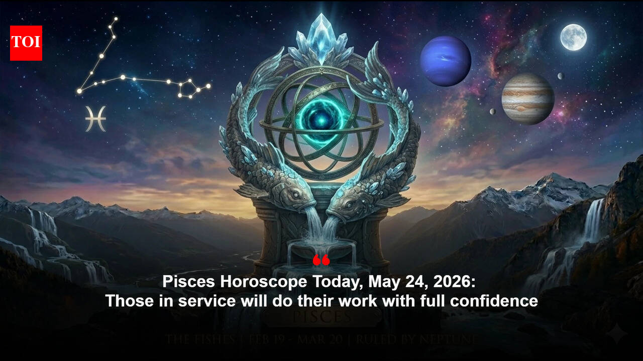 Pisces Horoscope Today, May 24, 2026: Those in service will do their work with full confidence