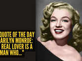 Love quote of the day by Marilyn Monroe: &ldquo;The real lover is a man who..."