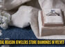 Why diamonds are always kept in velvet boxes? The real reason will surprise you