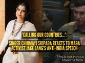 'Calling our countries...': Indian singer Chinmayi Sripada reacts to Jake Lang's anti-India speech