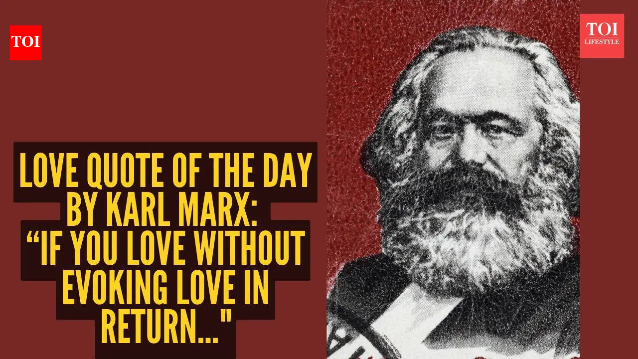 Love quote of the day by Karl Marx: “If you love without evoking love ...
