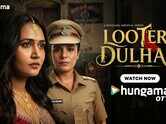 Looteri Dulhan Trailer : Sanvikaa, Pooja Gor and Manmohan Tiwari Starrer Looteri Dulhan Official Trailer