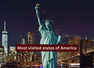 Top 10 most visited states of America and travellers should know