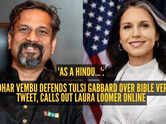 'As a Hindu...': Zoho founder Sridhar Vembu defends Tulsi Gabbard over Bible verse tweet, calls out Laura Loomer online