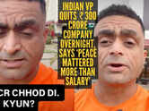 '300 crore ki company chhodne ki kahani &mdash; pehli baar camera pe': VP quits ₹300 crore company at 40, internet calls it the ultimate career risk
