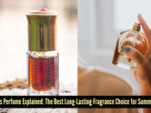 Itrh vs perfume in summer: Which one survives heat and sweat better?