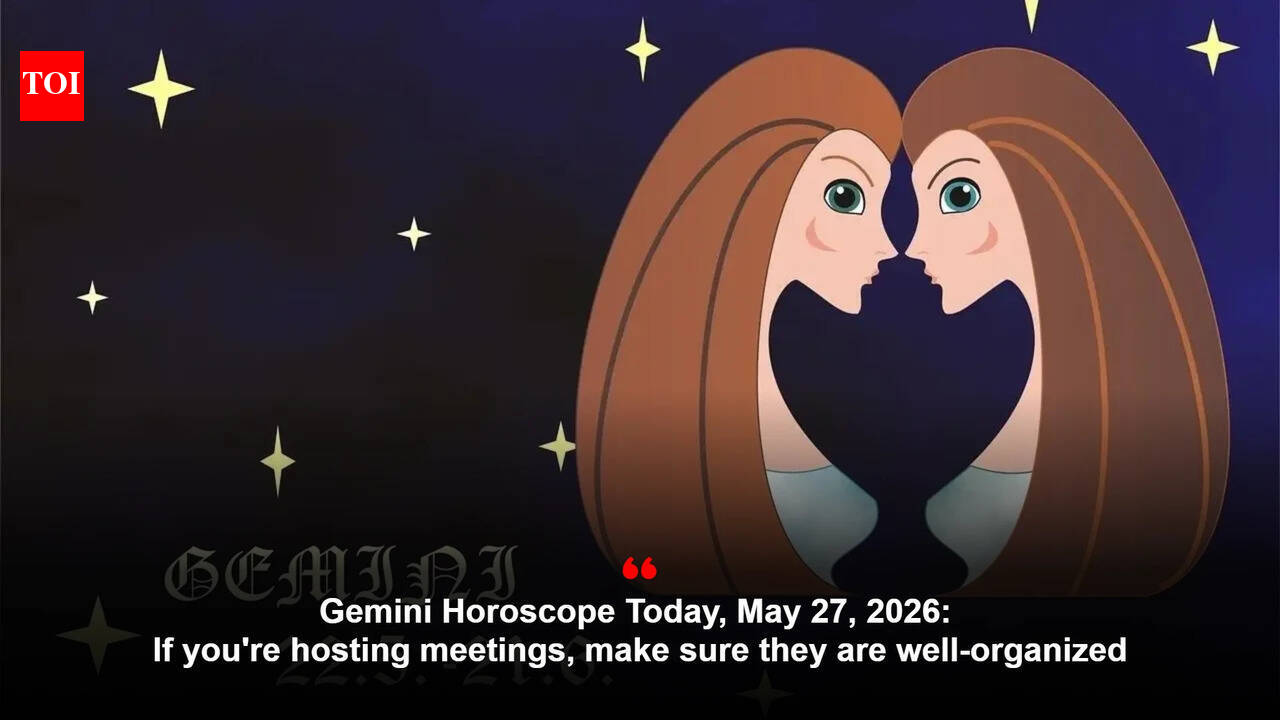 Gemini Horoscope Today, May 27, 2026: If you're hosting meetings, make sure they are well-organized