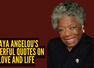 Maya Angelou's wise words: 10 powerful quotes on love and life