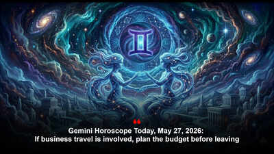 Gemini Horoscope Today, May 28, 2026: If business travel is involved, plan the budget before leaving