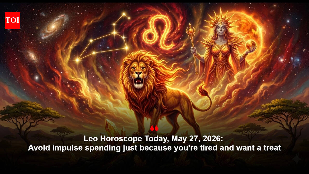 Leo Horoscope Today, May 28, 2026: Avoid impulse spending just because you're tired and want a treat