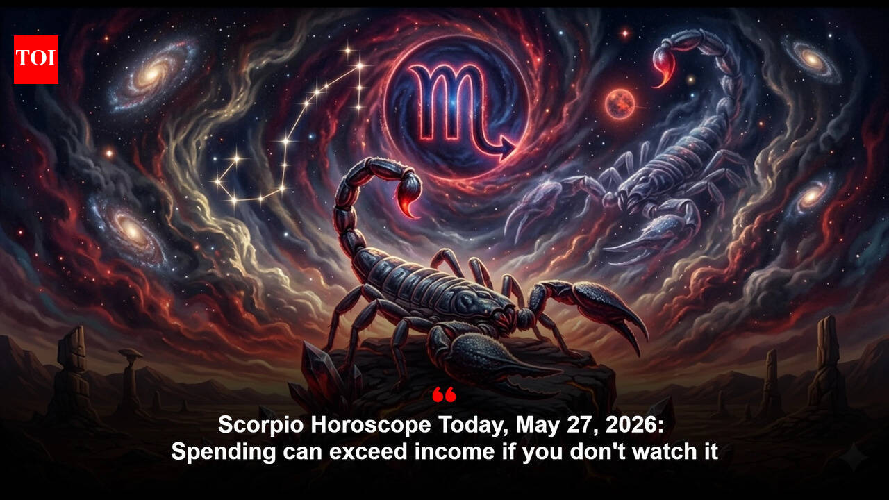 Scorpio Horoscope Today, May 28, 2026: Spending can exceed income if you don't watch it