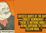 Success quote of the day by Ernest Hemingway: &ldquo;There is nothing noble in being superior to your fellow man..."