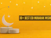 30+ Best Eid Mubarak wishes, messages and quotes to share with family & friends on Eid-ul-Adha 2026